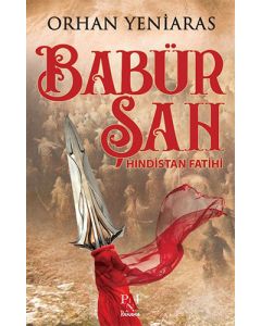 Babür Şah - Hindistan Fatihi