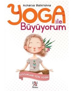 Yoga ile Büyüyorum - Çocuklar İçin Yoga
