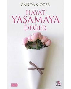Hayat Yaşamaya Değer