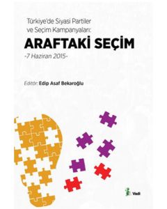 Türkiye’de Siyasi Partiler ve Seçim Kampanyaları - Araftaki Seçim