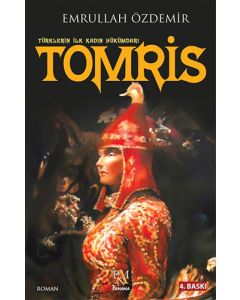 Tomris -Türklerin İlk Kadın Hükümdarı