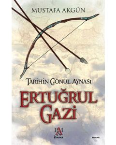 Tarihin Gönül Aynası: Ertuğrul Gazi