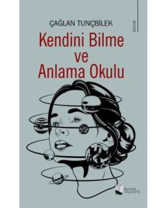 Kendini Bilme ve Anlama Okulu