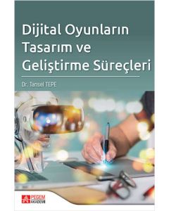 Dijital Oyunların Tasarım ve Geliştirme Süreçleri