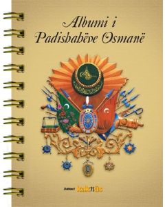 Albumi i Padishaheve Osmane(Arnavutça)