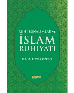 Ruhi Bunalımlar ve İslam Ruhiyatı