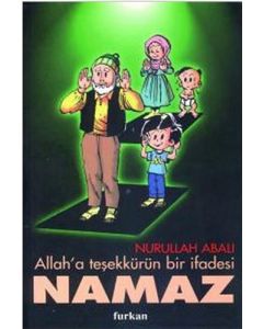 Allah’a Teşekkürün Bir İfadesi Namaz
