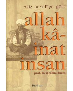 Aziz Nefesi’ye Göre Allah, Kainat, İnsan