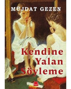 Kendine Yalan Söyleme