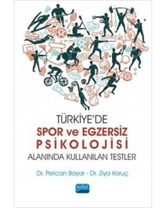 Türkiye’de Spor ve Egzersiz Psikolojisi Alanında Kullanılan Testler