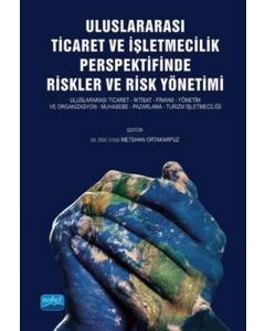 Uluslararası Ticaret ve İşletmecilik Perspektifinde Riskler ve Risk Yönetimi
