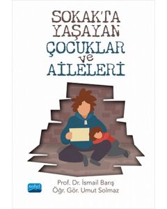 Sokakta Yaşayan Çocuklar ve Aileleri