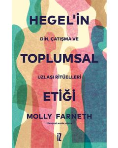 Hegel’in Toplumsal Etiği
