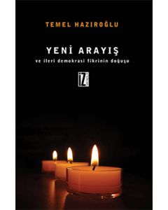 Yeni Arayış ve İleri Demokrasi Fikrinin Doğuşu