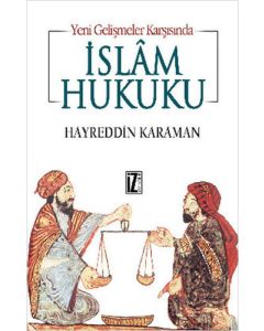 Yeni Gelişmeler Karşısında İslam Hukuku