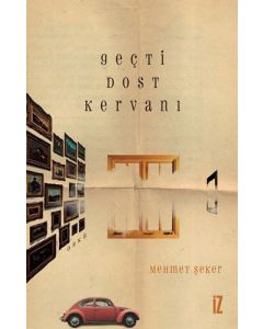 Geçti Dost Kervanı