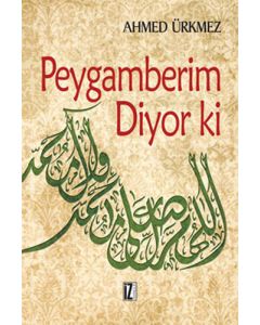 Peygamberim Diyor ki