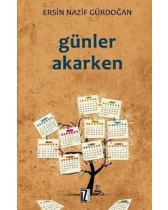 Günler Akarken