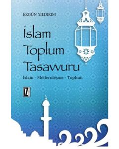 İslam Toplum Tasavvuru