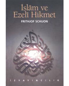 İslam ve Ezeli Hikmet