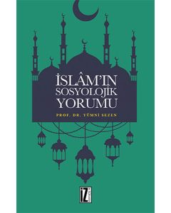 İslam’ın Sosyolojik Yorumu