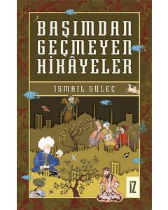 Başımdan Geçmeyen Hikayeler