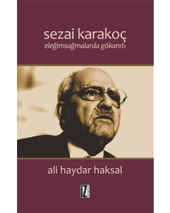 Sezai Karakoç : Eleğimsağmalarda Gökanıtı