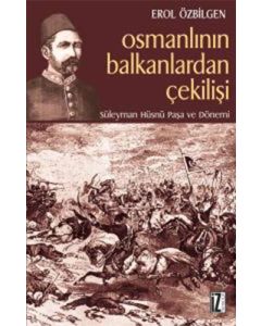 Osmanlının Balkanlardan Çekilişi