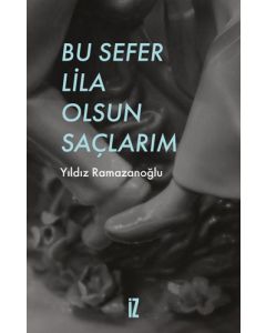 Bu Sefer Lila Olsun Saçlarım