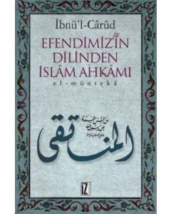 Efendimizin Dilinden İslam Ahkamı (Ciltli)
