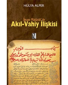 İmam Mâtürîdî’de Akıl-Vahiy İlişkisi