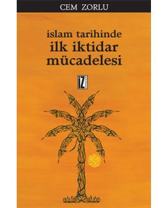 İslâm Tarihinde İlk İktidar Mücadelesi