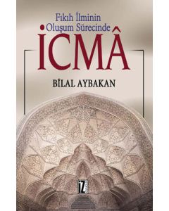 Fıkıh İlminin Oluşum Sürecinde İcmâ