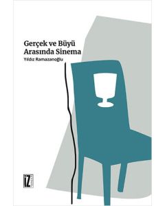 Gerçek ve Büyü Arasında Sinema
