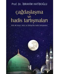Çağdaşlaşma ve Hadis Tartışmaları
