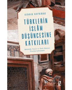 Türklerin İslam Düşüncesine Katkıları