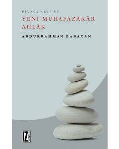 Piyasa Aklı ve Yeni Muhafazakâr Ahlâk