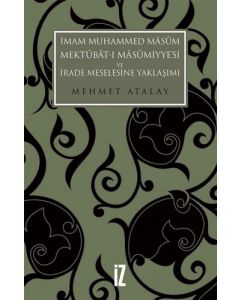 İmam Muhammed Mâsûm, Mektûbât-ı Mâsûmiyye'si ve İrade Meselesine Yaklaşımı