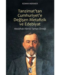 Tanzimat'tan Cumhuriyet'e Değişen Metafizik ve Edebiyat