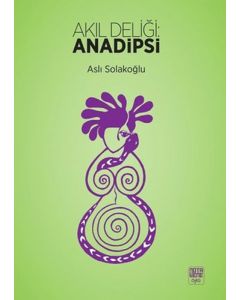 Akıl Deliği: Anadipsi