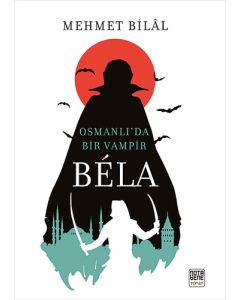 Bela-Osmanlı'da Bir Vampir