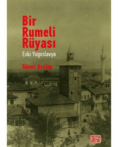 Bir Rumeli Rüyası: Eski Yugoslavya