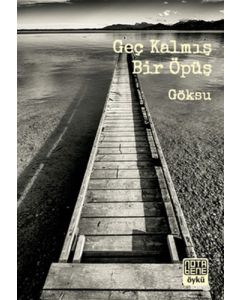 Geç Kalmış Bir Öpüş