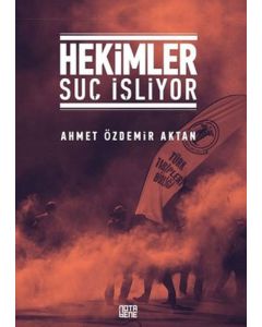 Hekimler Suç İşliyor
