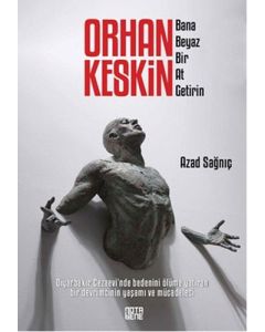Orhan Keskin - Bana Beyaz Bir At Getirin