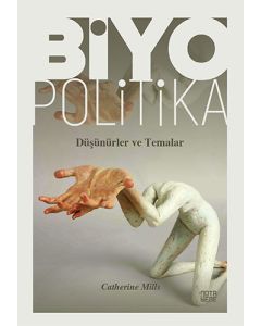Biyopolitika – Düşünürler Ve Temalar