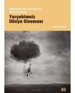 Uluslararası Film Festivalleri Ve Anlatı Ekseninde Yerçekimsiz Dünya Sineması