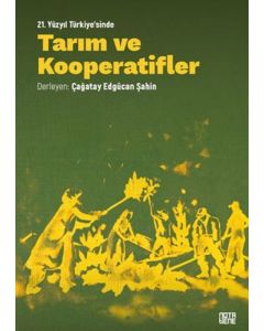 21. Yüzyıl Türkiye'sinde Tarım ve Kooperatifler