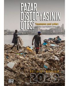 Socialist Register 2020 – Pazar Distopyasının Ötesi: Yaşamanın Yeni Yolları
