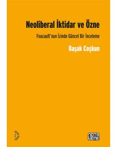 Neoliberal İktidar ve Özne